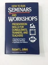 How to Run Seminars and Workshops - Robert Jolles (1993, Paperback)