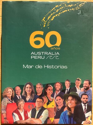 Peru History in Australia - 60 Biographies Profiles 1963-2023 Diaspora