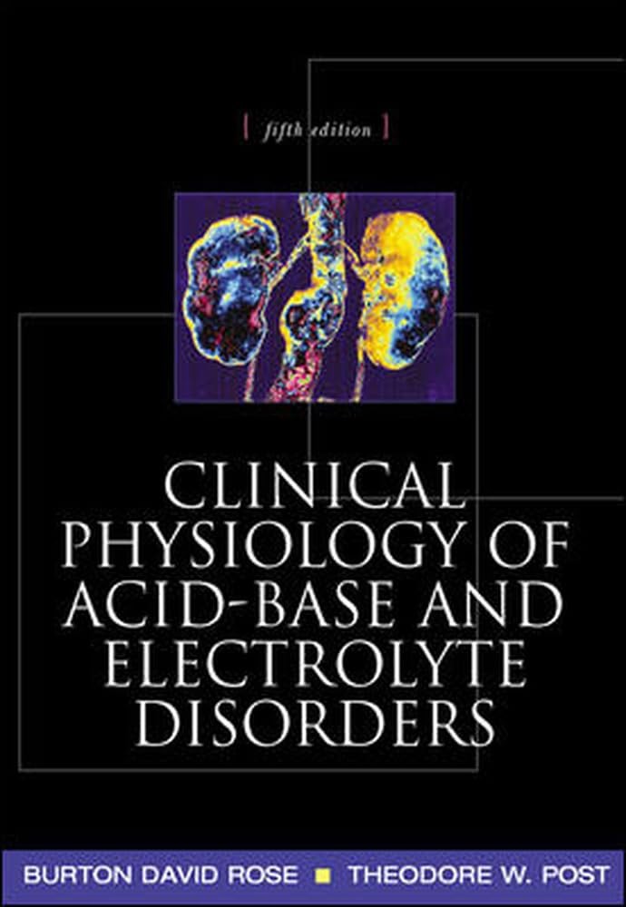 Clinical Physiology of Acid-Base and Electrolyte Disorders (Clinical Physiology,