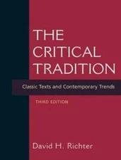 The Critical Tradition: Classic Texts and Contemporary Trends - Hardcover - GOOD