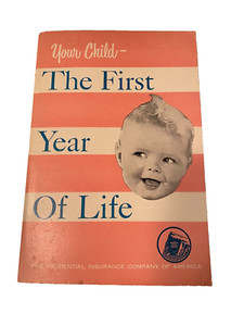 Vintage 1954 "Your Child-The First Year of Life" By Prudential Ins.Co.-Paperback
