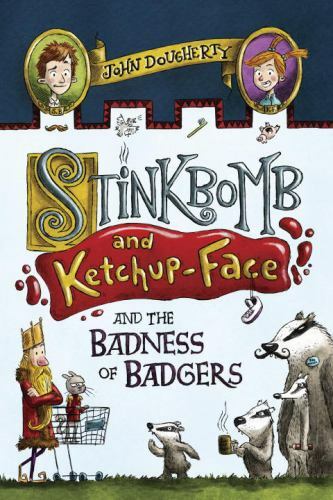 Stinkbomb and Ketchup-Face and the Bad- John Dougherty, 9781101996621, hardcover - Picture 1 of 1