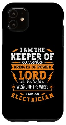 iPhone 11 I Am The Keeper Of Current Loves Wireman Electronics Repair Smartphone