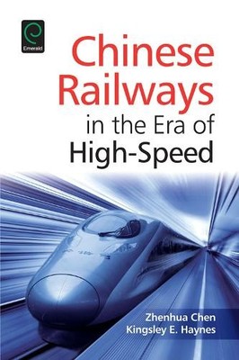 Zhenhua Chen Kingsley E. Hayn Chinese Railways in the Era of High Spe (Hardback)