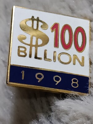 Vintage 1998 $100 Billion Pin Button