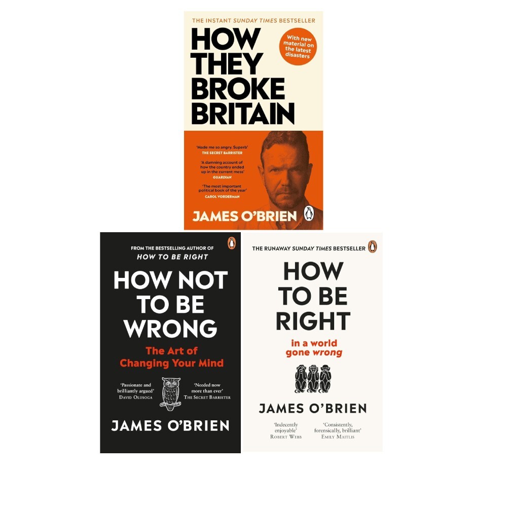 James O'Brien 3 Books Collection Set How They Broke Britain, How Not To Be Wrong