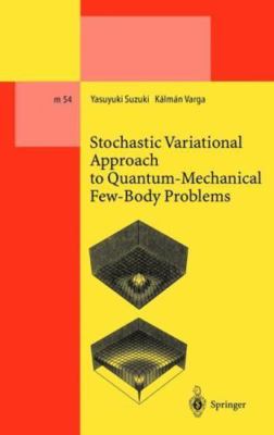 Lecture Notes in Physics Monographs: Stochastic Variational Approach to...
