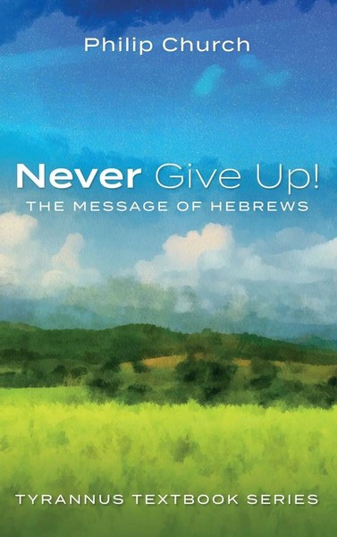 Philip Church | Never Give Up! | Buch | Englisch (2023) | Wipf and Stock-image