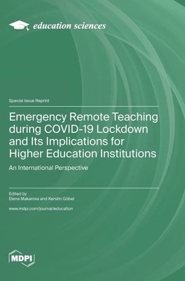 Emergency Remote Teaching during COVID-19 Lockdown and Its Implications for...