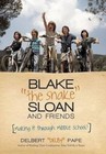 Blake the Snake Sloan and Friends: Making It Through Middle School! by Delbert Delby Pape (Hardback, 2013)