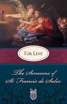 Sermons of St. Francis de Sales for Lent: For Lent by Sales, Francis de