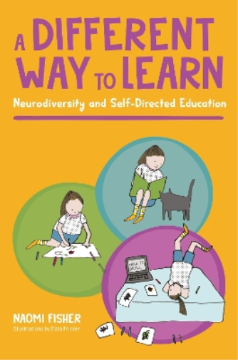 Naomi Fisher A Different Way to Learn (Tascabile)