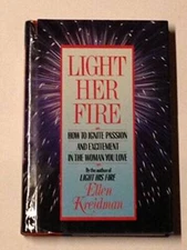 Light Her Fire: How to Ignite Passion and Excitement in the Women Y - GOOD