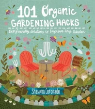 101 Organic Gardening Hacks Ec - VERY GOOD