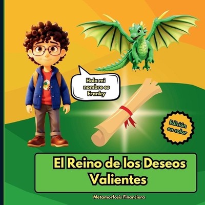 El Reino de los Deseos Valientes: Cuento educativo sobre Manifestaci?n para ni?o