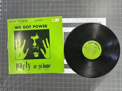 We Got Power Party Or Go Home LP Mystic MLP Vinyl 33125 1983 1st Press Punk Comp