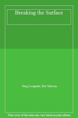 Breaking the Surface,Greg Louganis, Eric Marcus