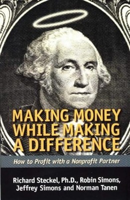 Making Money While Making a Difference : How to Profit with a Non