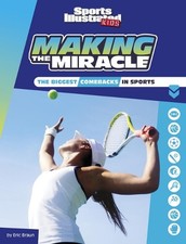 Making the Miracle: The Biggest Comebacks in Sports by Eric Braun (English) Hard