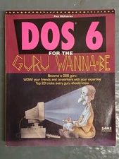 DOS 6 for the Guru Wanna-Be by Paul McFedries (1993, Paperback,  Sams) OOP HTF