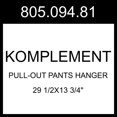 IKEA KOMPLEMENT Pull-out Pants Hanger Dark Gray  29 1/2x13 3/4'' 805.094.81