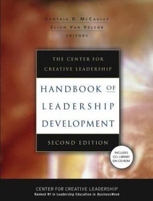 The Center for Creative Leadership Handbook of Leadership Development - New