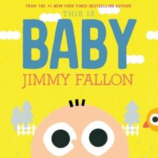 NEW This Is Baby 9781250245601 by Fallon, Jimmy