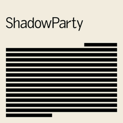 ShadowParty, ShadowParty, Very Good