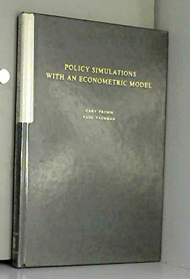 POLICY SIMULATIONS WITH AN ECONOMETRIC MODEL By Gary Fromm - Hardcover