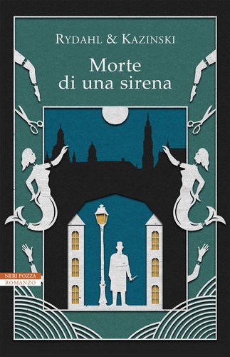 MORTE DI UNA SIRENA - RYDAHL & KAZINSKI 9788854519725