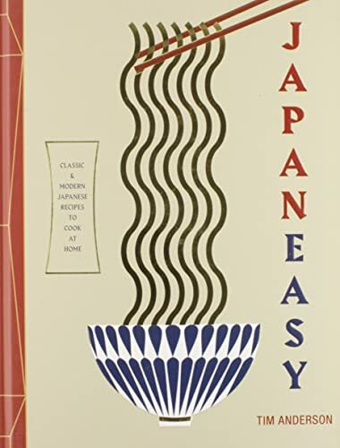 JapanEasy: Classic and Modern Japanese Recipes to Cook by Tim Anderson HARDBACK - Image 8