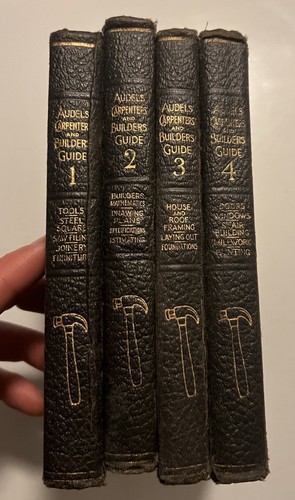 Audels Carpenters and Builders Guide 1-4 Full Set Copyright 1923 Reprinted 1946