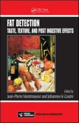 Fat Detection : Taste, Texture, and Post Ingestive Effects, Hardcover by Mont...