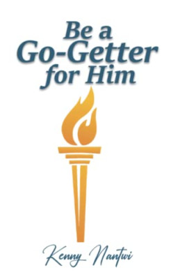 Be A Go-Getter For Him - Taschenbuch NEU Nantwi, Kenny 19.11.2022