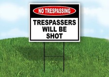 NO TRESPASSING Trespassers Will Be Shot Yard Sign Road with Stand LAWN POSTER