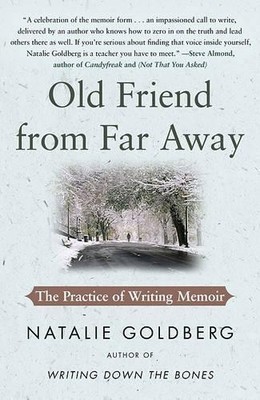Natalie Goldberg Old Friend from Far Away (Paperback) For Aspiring Writers