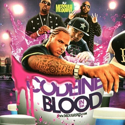 DJ Messiah Codeine in tha Blood Paul Wall Slim Thug Bun Lil C Drake Southern