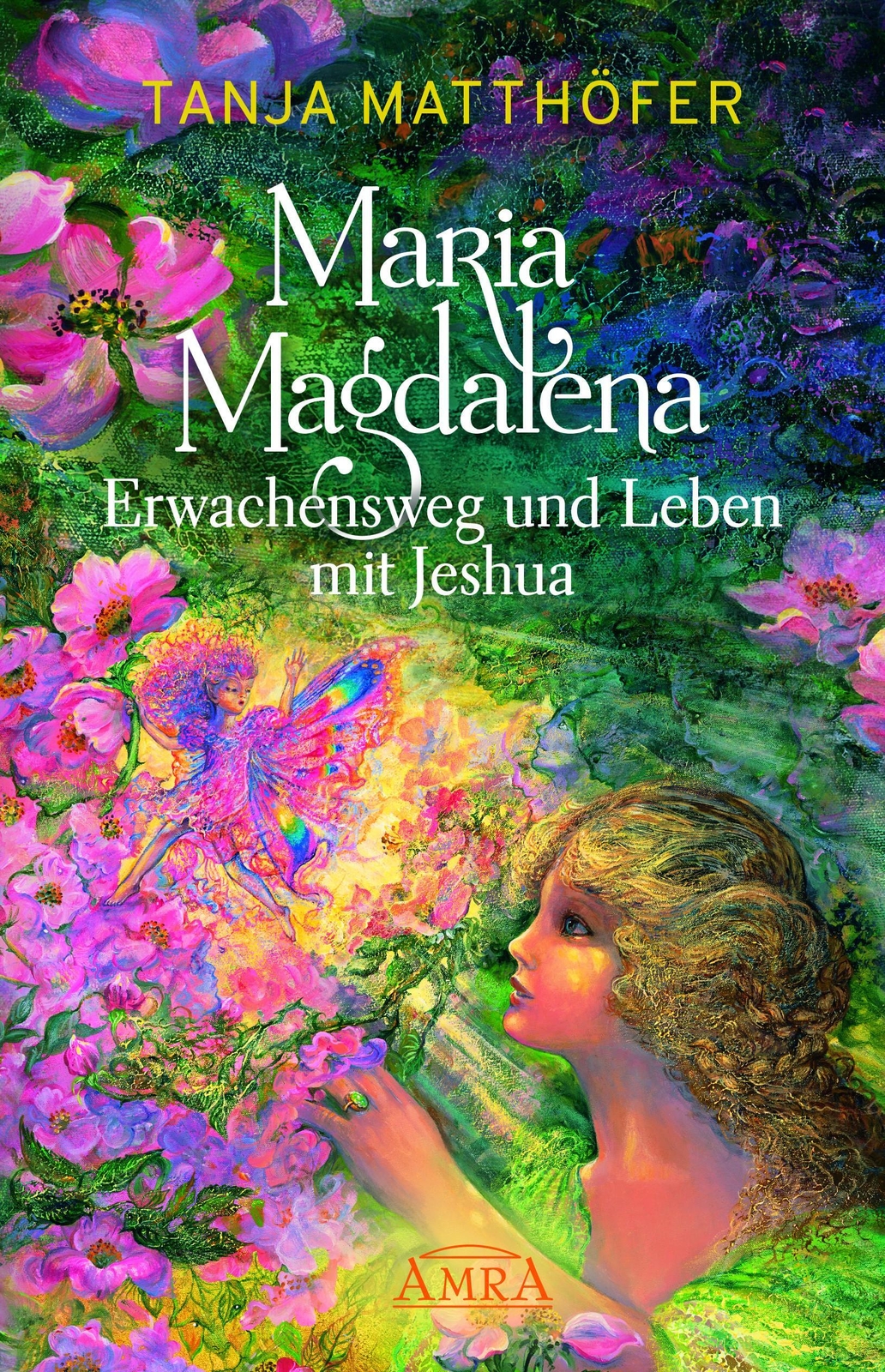 Thumbnail - Maria Magdalena - Erwachensweg Und Leben Mit Jeshua | Tanja Matthöfer