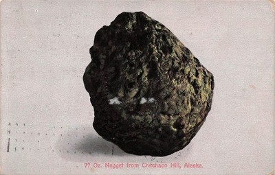 Klondike Gold Rush Mine Mining Nugget from Chechaco Hill Alaska Vtg Postcard I52