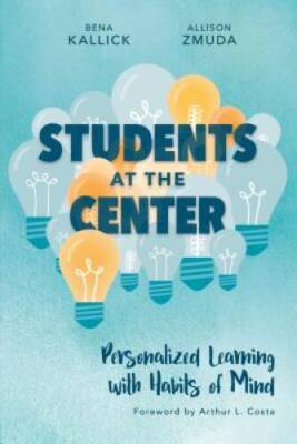 Students at the Center: Personalized Learning with Habits of Mind - VERY GOOD