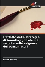 L'effetto delle strategie di branding globale sui valori e sulle esigenze dei co