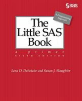 The Little SAS Book: A Primer, Sixth Edition - Paperback - Very Good