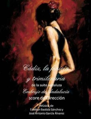 Cadiz, La Fenicia Y Trimilenaria - Score De Direccion: Embrujo De Andalucia...