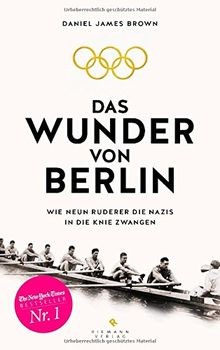 Das Wunder von Berlin: Wie neun Ruderer die Nazis in die... | Buch | Zustand gut