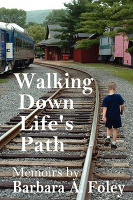 Barbara Foley | Walking Down Life's Path - Memoirs | Taschenbuch | Englisch