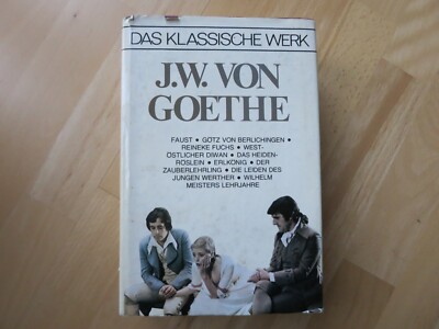 J.W. von Göthe Das Klassische Werk  Sonderausgabe 1978