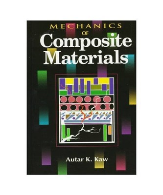 Mechanics of Composite Materials with 3.5 Disk, Autar K. Kaw, Aular K. Kaw
