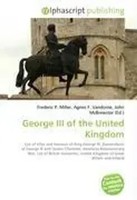 Frederic P. Miller (U. A.) | George III Of The United Kingdom | Taschenbuch