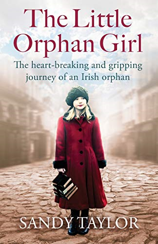 The Little Orphan Girl: The heartbreaking and gripping... - Taylor, Sandy