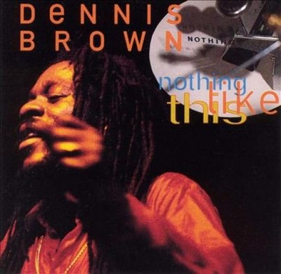 Dennis Brown - Nothing Like This (CD, Album) (Mint (M)) - 3993117463